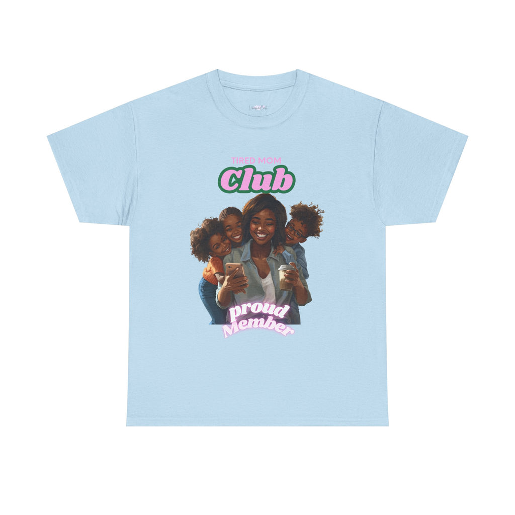 Tired Mom Club T-Shirt | Proud Number One Mom, Mom and Kids Graphic Tee