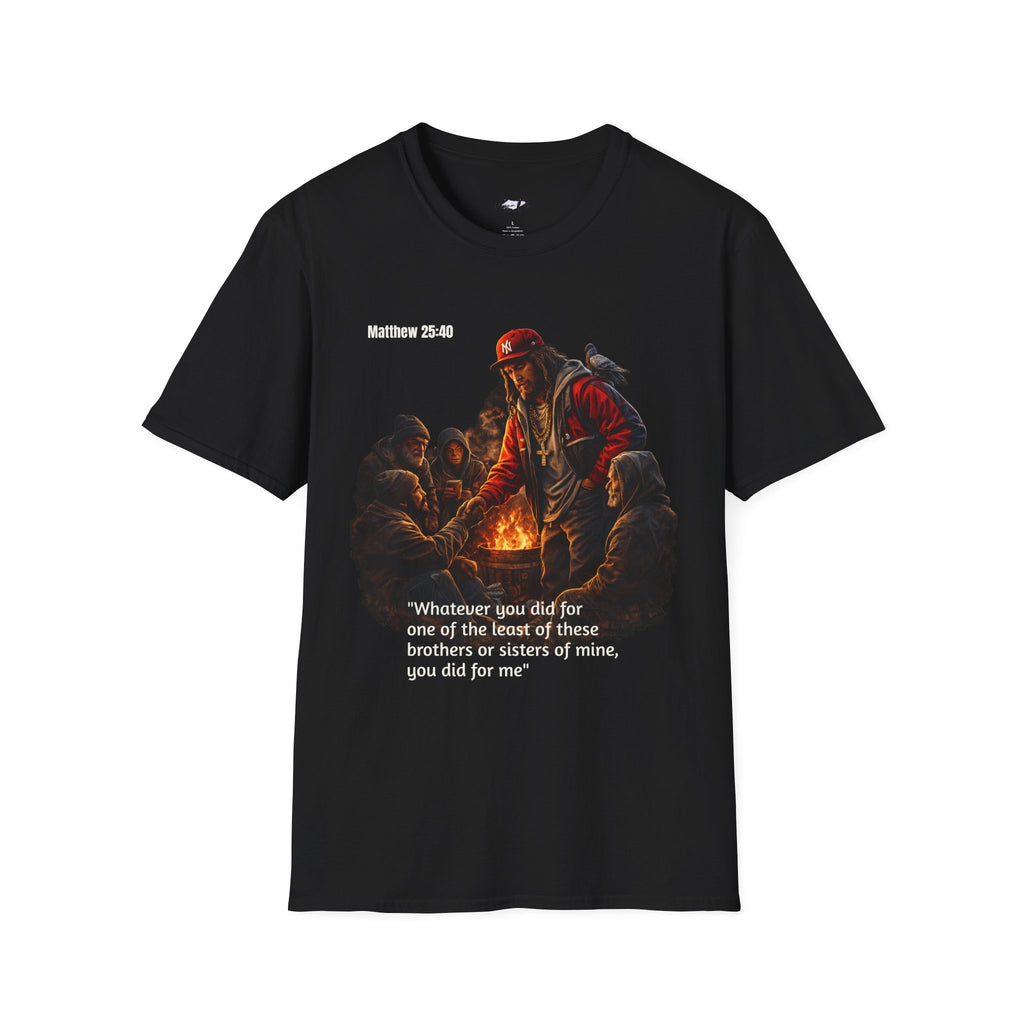 Christian Streetwear T-Shirt | Matthew 25:40 Tee | Jesus Helping the Homeless Shirt | Faith Based Graphic Tee | Inspirational Christian Gift
