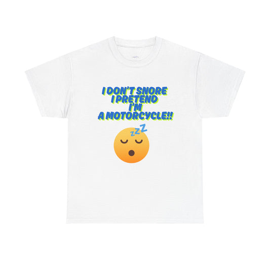 Unisex Heavy Cotton Tee with 'I Don't Snore, I Pretend I'm a Motorcycle' Design | Fun Gift for Motorcyclists, Casual Wear, Birthday, [...]